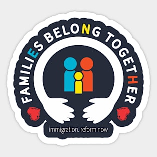 Stop Separating Families Families Belong Together Sticker